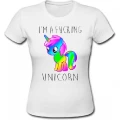 T-shirt I\'m Fucking Unicorn